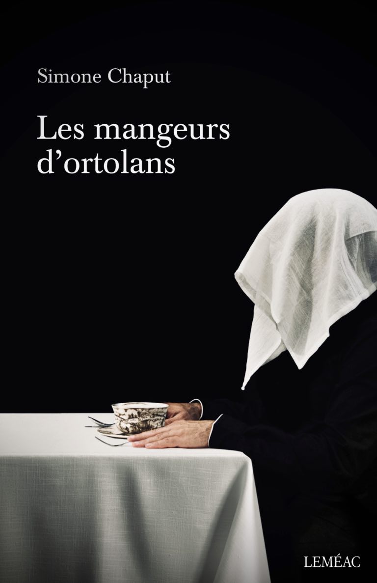 Les mangeurs d'ortolans par Simone Chaput.